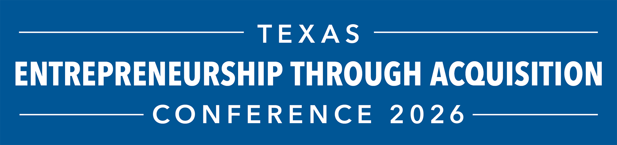 Texas Entrepreneurship Through Acquisition Conference 2026
