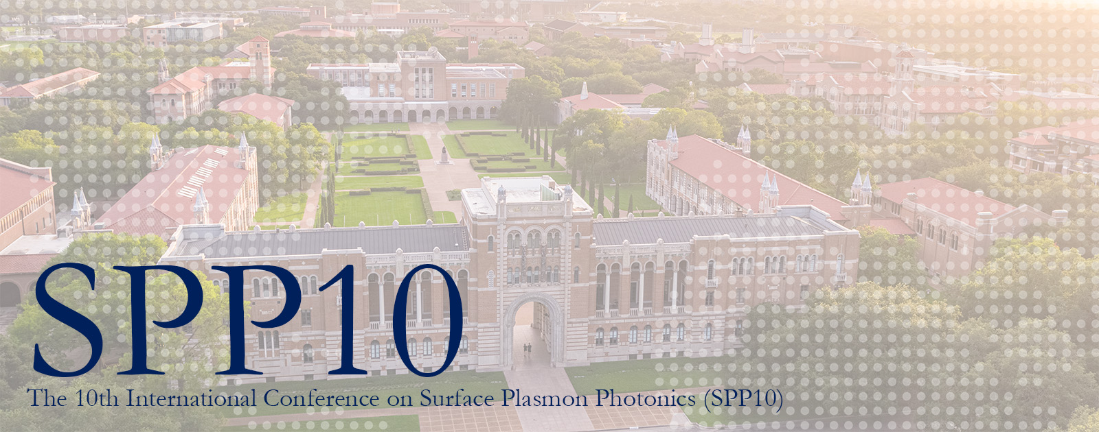 Header image for the SSP10 conference showing the Rice University campus